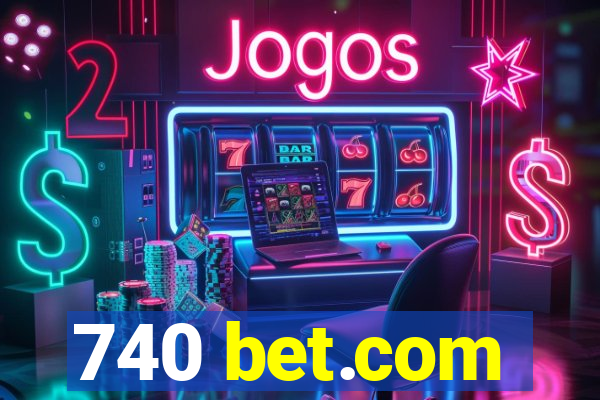 740 bet.com